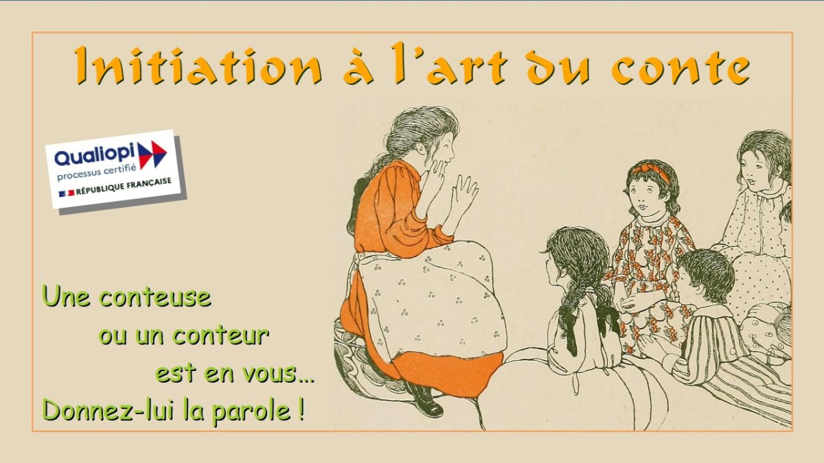 Découvrir le conte et commencer à conter Stage d'initiation à l'art du conte